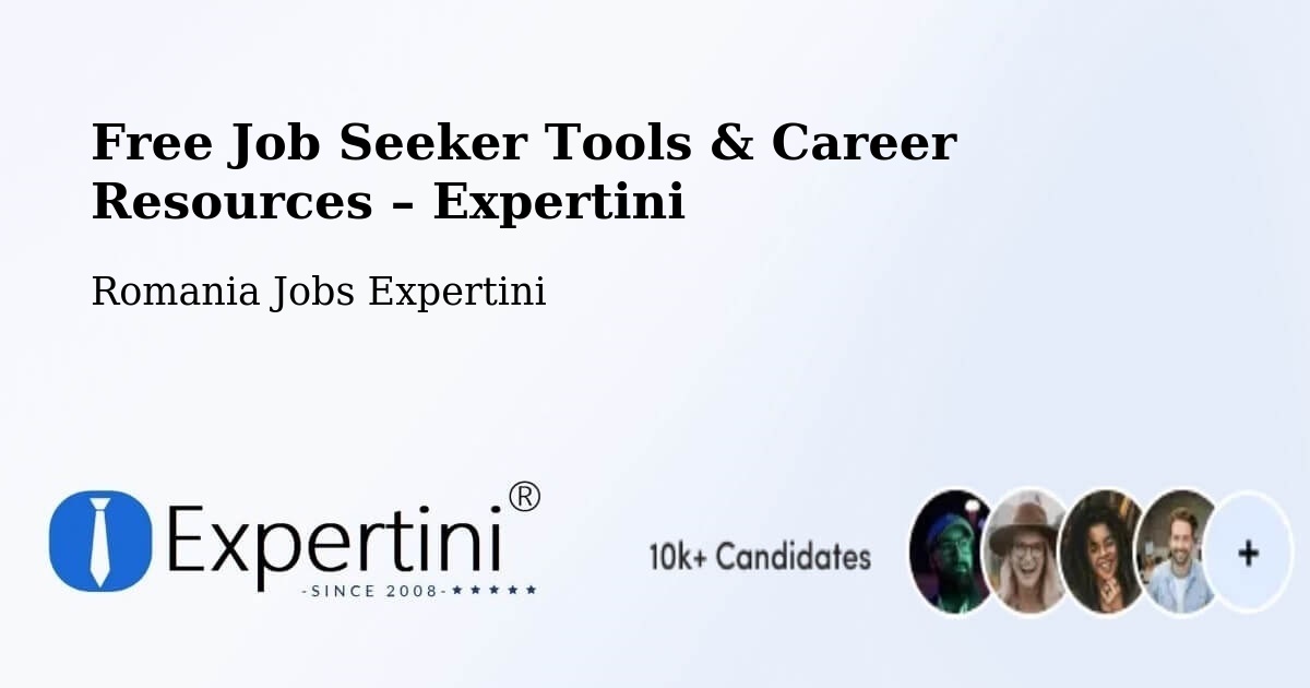 Free Job Seeker Tools & Career Resources – Peştişu Mic - Peştişu Mic, Romania Jobs Expertini